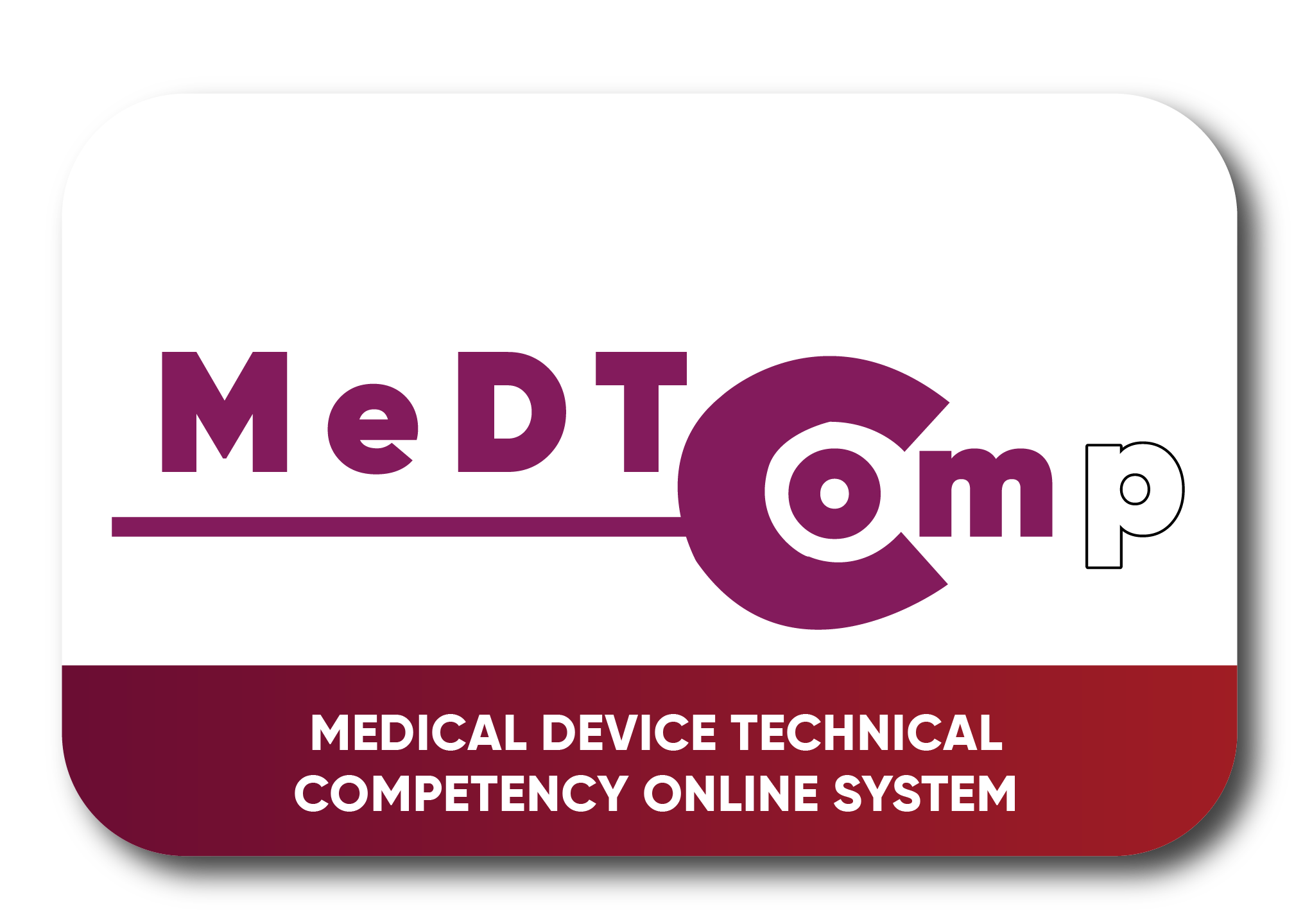 Medical Device Technical Competency Online System (MEDTCOMP)